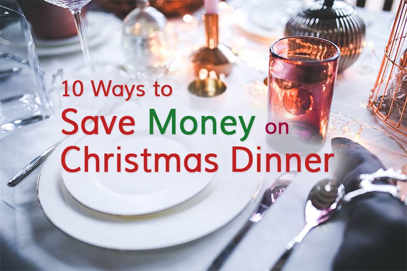 Ten Ways to Save Money on Christmas Dinner