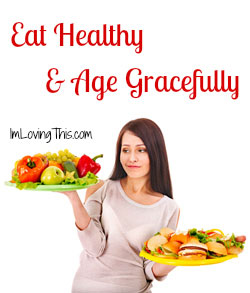 Eat healthy to prevent aging