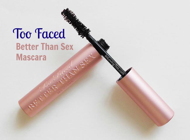 Too Faced Better Than Sex Mascara Review 6024