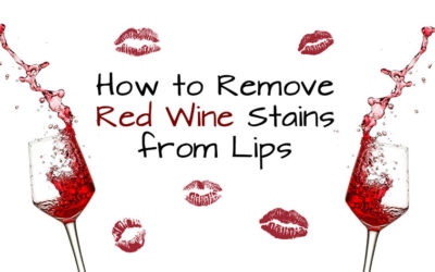 How to Remove Red Wine Stains from Lips